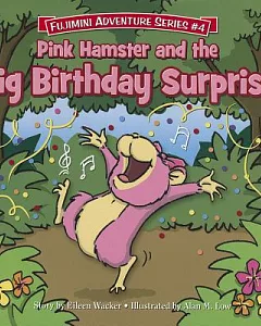Pink Hamster and the Big Birthday Surprise