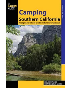 Camping Southern California: A Comprehensive Guide to Public Tent and Rv Campgrounds