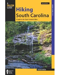 Hiking South Carolina: A Guide to the State’s Greatest Hikes