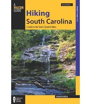Hiking South Carolina: A Guide to the State’s Greatest Hikes