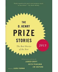 The O. Henry Prize Stories 2013