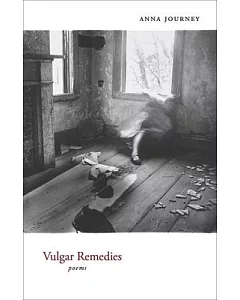 Vulgar Remedies: Poems