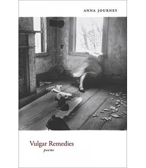 Vulgar Remedies: Poems