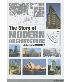 The Story of Modern Architecture: Of the 20th Century