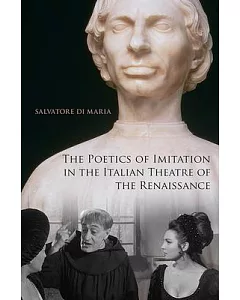 The Poetics of Imitation in the Italian Theatre of the Renaissance