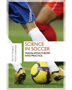 Science in Soccer: Translating Theory into Practice