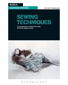 Sewing Techniques: An Introduction to Construction Skills Within the Design Process