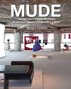 Mude: Design and Fashion Museum, Francisco Capelo’s Collection, Lisbon