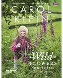 Wild Flowers: Nature’s Own to Garden Grown