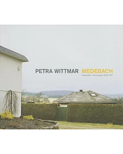 petra Wittmar: Medebach Photographs 2009-2011