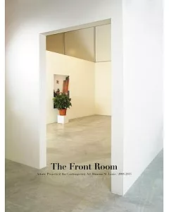The Front Room: Artists’ Projects at the Contemporary Art Museum St. Louis 2008-2013