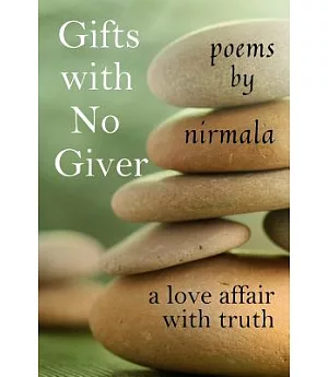 Gifts With No Giver: A Love Affair With Truth