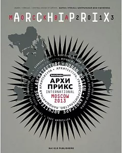 Archiprix International Moscow 2013: World’s Best Graduation Projects: Architecture, Urban Design, Landscape Architecture