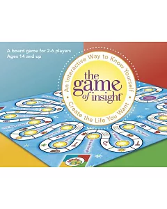 The Game of Insight: An Interactive Way to Know Yourself & Create the Life You Want
