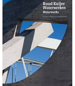 Ruud Kuijer: Waterwerken / Waterworks