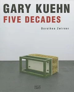 Gary Kuehn: Five Decades