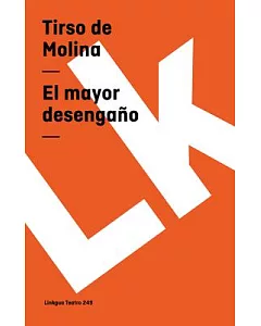 El Mayor Desengano/ The Greater Disappointment