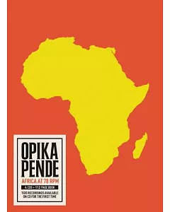 Opika Pende: Africa at 78 Rpm
