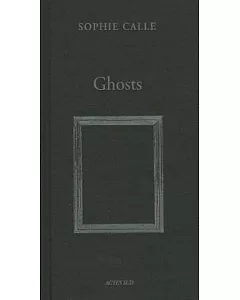 Sophie calle: Ghosts