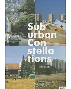 Suburban Constellations: Governance, Land and Infrastructure in the 21st Century