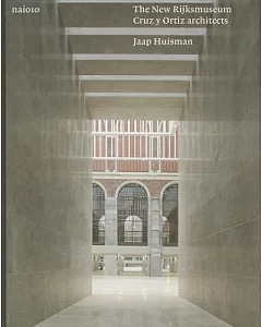 The New Rijksmuseum: Cruz y Ortiz architects