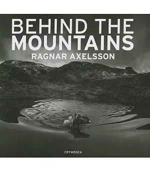 Ragnar Axelsson: Behind the Mountains