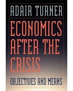 Economics After the Crisis: Objectives and Means
