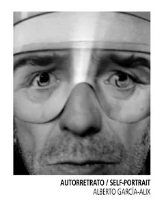 Alberto garcia-alix: Autorretrato / Self-Portrait