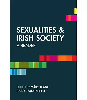 Sexualities and Irish Society: A Reader