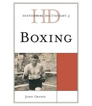 Historical Dictionary of Boxing