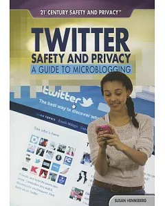 Twitter Safety and Privacy: A Guide to Microblogging