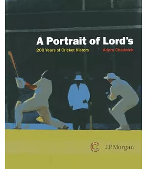 A Portrait of Lords: 200 Years of Cricket History