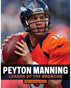 Peyton Manning: Leader of the Broncos