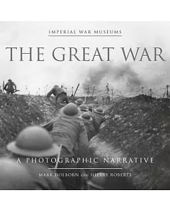 The Great War: A Photographic Narrative