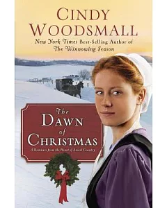 The Dawn of Christmas: A Romance from the Heart of Amish Country