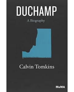 Duchamp: A Biography