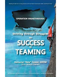 Operation Breakthrough:: Striving Through Struggles for Success by Teaming