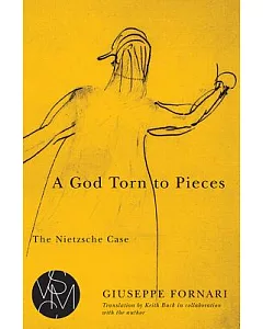 A God Torn to Pieces: The Nietzsche Case