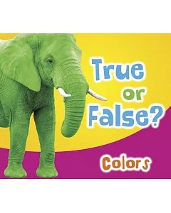 True or False? Colors