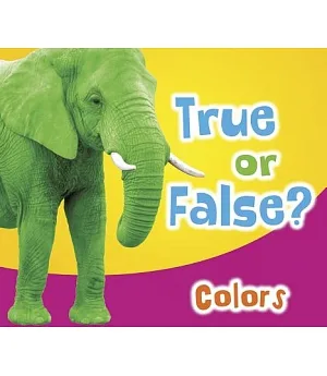 True or False? Colors
