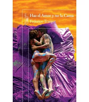 Haz el amor y no la cama / Make love, not the bed
