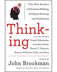 Thinking: The New Science of Decision-Making, Problem-Solving, and Prediction