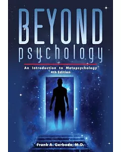 Beyond Psychology: An Introduction to Metapsychology