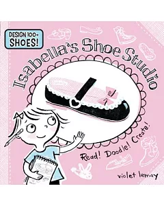 Isabella’s Shoe Studio: Read! Doodle! Create!