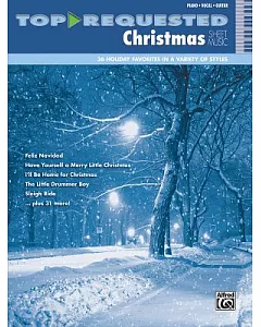 Top-Requested Christmas Sheet music: 36 Holiday Favorites in a Variety of Styles: Piano/Vocal/Guitar