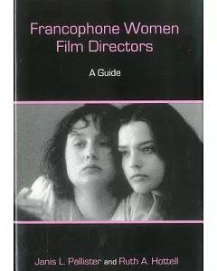 Francophone Women Film Directors: A Guide