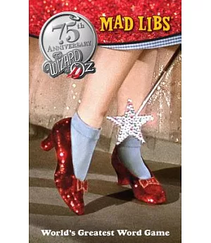 The Wizard of Oz Mad Libs