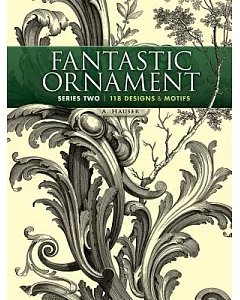 Fantastic Ornament: 118 Designs & Motifs