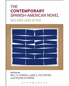 The Contemporary Spanish-American Novel: Bolano and After