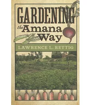 Gardening the Amana Way